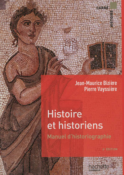 Histoire et historiens : manuel d'historiographie : histoire de la France