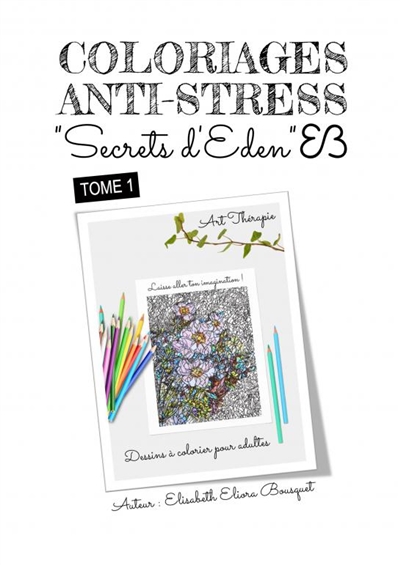 Coloriages Secrets d'Eden :...