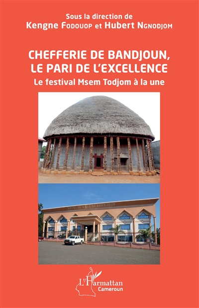 Chefferie de Bandjoun, le pari de l'excellence : le festival Msem Todjom à la une