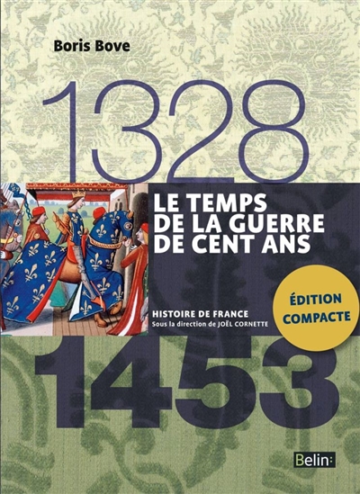 Le temps de la guerre de Cent Ans : 1328-1453
