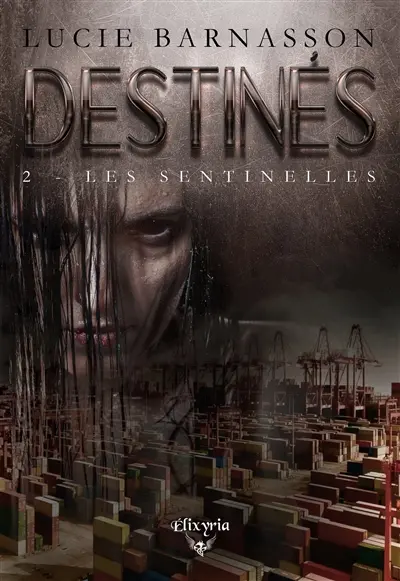 Destinés : 2 : Les sentinelles