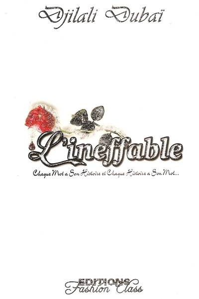 L'ineffable : chaque mot a...