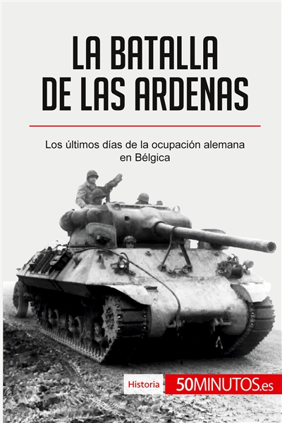 La batalla de las Ardenas :...