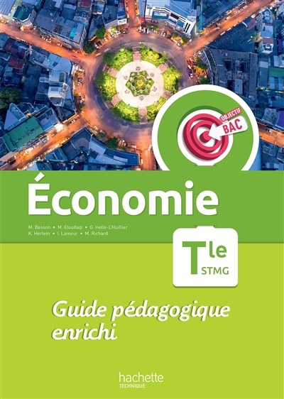 Economie terminale STMG : guide pédagogique enrichi