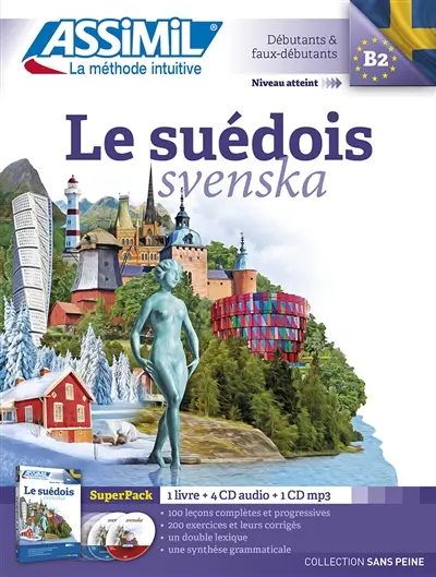 Le suédois : super pack : débutants & faux débutants, niveau atteint B2