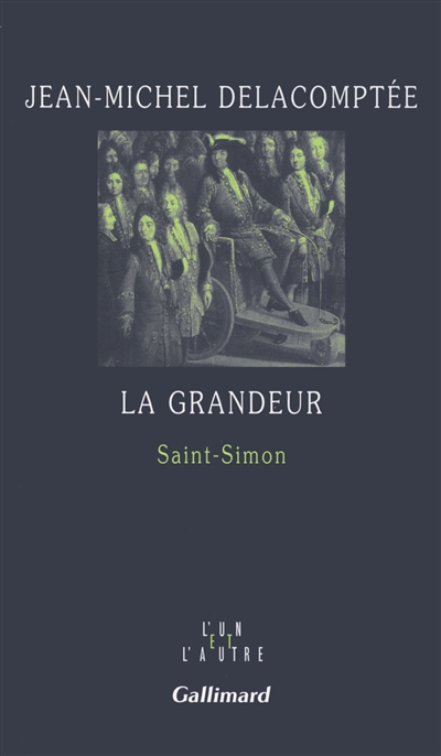 La grandeur : Saint-Simon