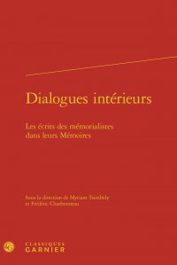Dialogues intérieurs : les écrits des mémorialistes dans leurs mémoires
