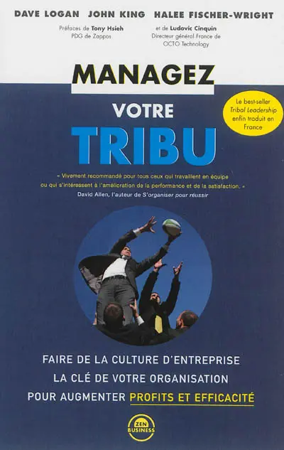 Managez votre tribu : faire de la culture d'entreprise la clé de votre organisation pour augmenter profits et efficacité