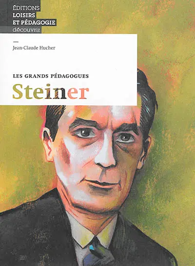 Steiner : les grands pédagogues