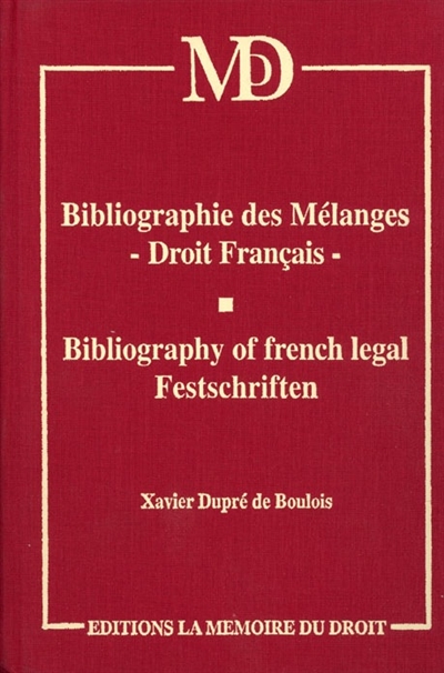 Bibliographie des mélanges, droit français. Bibliography of french legal Festschriften