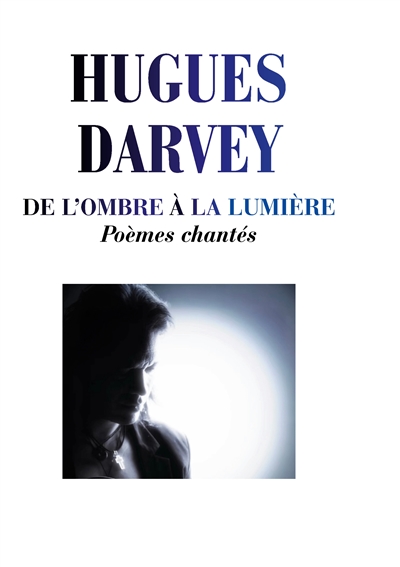 De l'Ombre à la Lumière :...