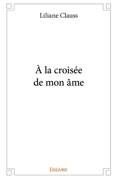 À la croisée de mon âme