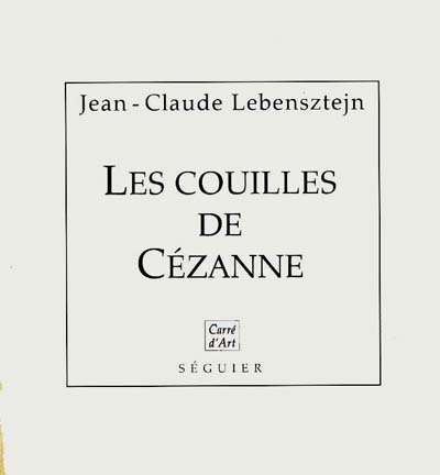 Les couilles de Cézanne. Persistance de la mémoire