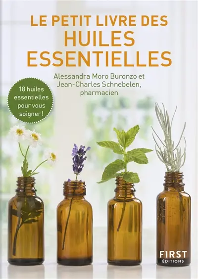 Le petit livre des huiles essentielles : 18 huiles essentielles pour vous soigner ! Le petit livre des huiles essentielles : 18 huiles essentielles pour vous soigner !