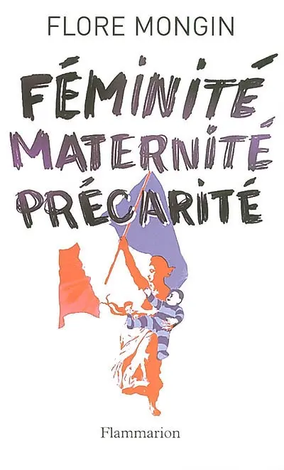 Féminité, maternité, précarité