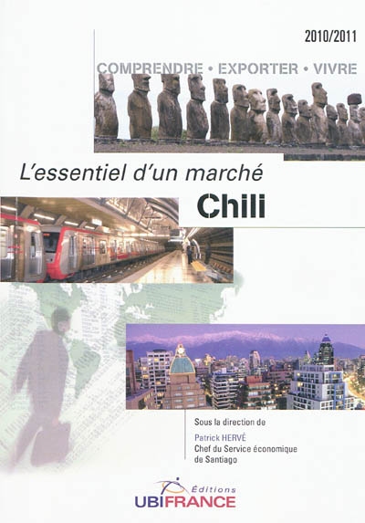 Chili : comprendre, exporter, vivre