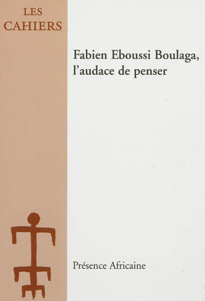Fabien Eboussi Boulaga, l'audace de penser