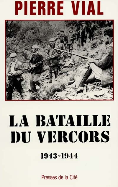 La Bataille du Vercors : 1943-1944