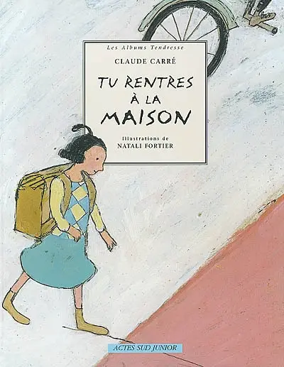 Tu rentres à la maison