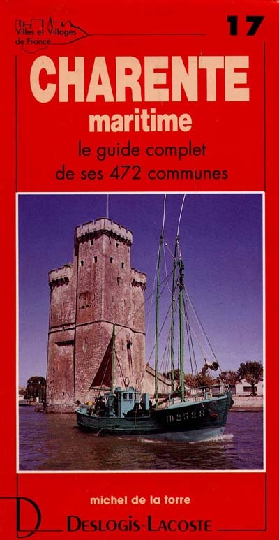 Charente-Maritime : histoire, géographie, nature, arts
