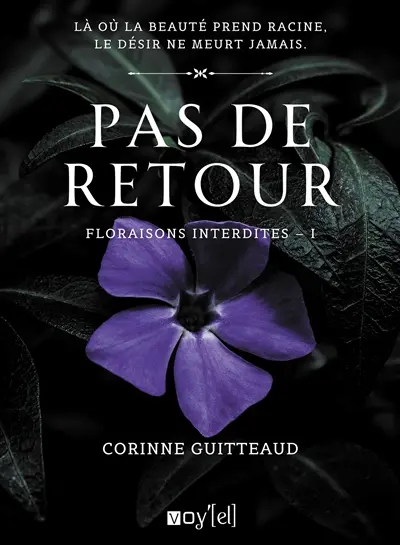 Pas de retour : Floraisons interdites - 1