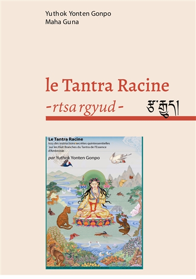 Le Tantra Racine : rtsa rgyud : La graine