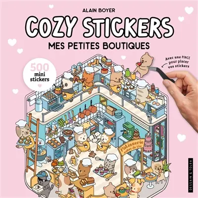 Cozy stickers : mes petites boutiques : 5 scènes à créer avec 500 mini stickers