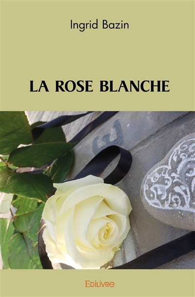 La rose blanche