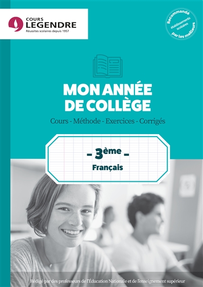 Mon année de collège : français 3e : cours, méthode, exercices, corrigés