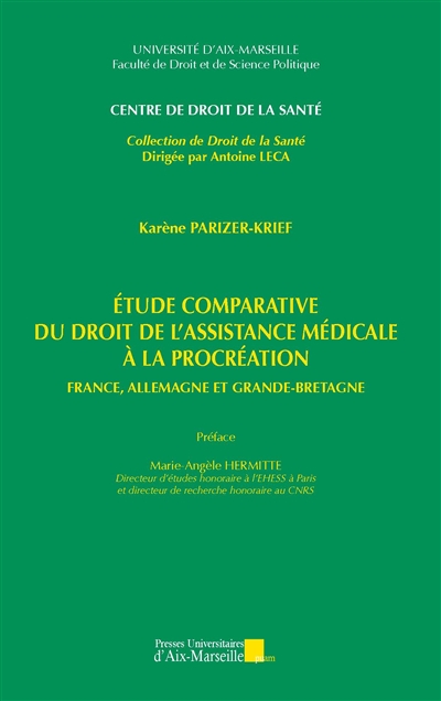 Etude comparative du droit de l'assistance médicale à la procréation : France, Allemagne et Grande-Bretagne