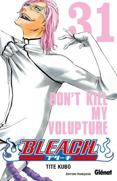 Bleach. Vol. 31. Don't kill...