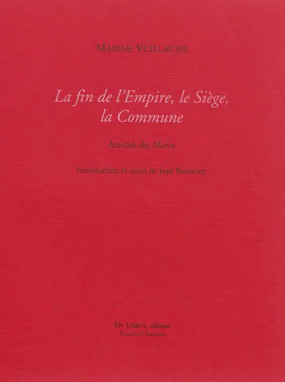 La fin de l'Empire, le Siège, la Commune : articles du Matin