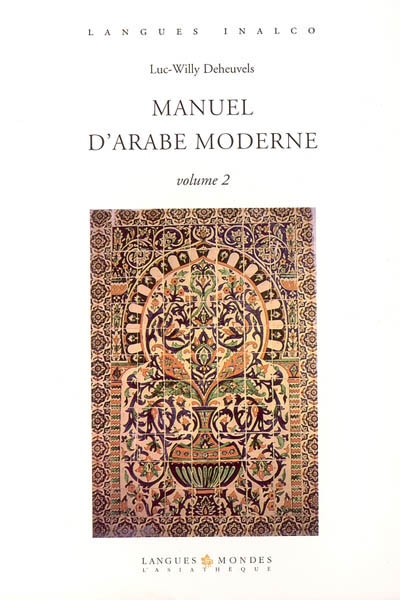 Manuel d'arabe moderne. Vol. 2