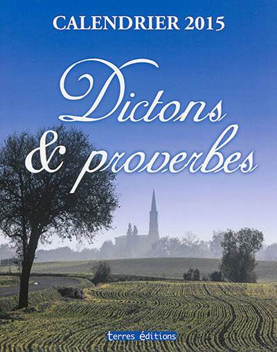 Dictons & proverbes : calendrier 2015