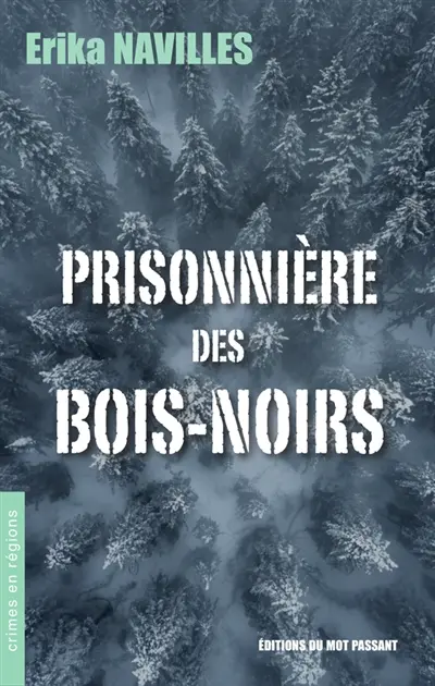Prisonnière dans les Bois-Noirs