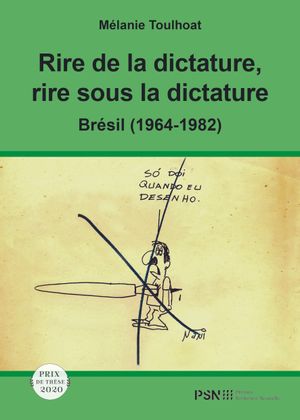Rire de la dictature, rire sous la dictature : Brésil (1964-1982)