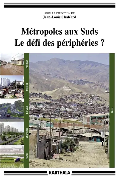 Métropoles aux Suds, le défi des périphéries ?