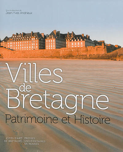 Villes de Bretagne : patrimoine et histoire