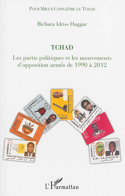 Tchad : les partis politiques et les mouvements d'opposition armés de 1990 à 2012 : le multipartisme ou les fractures sociales