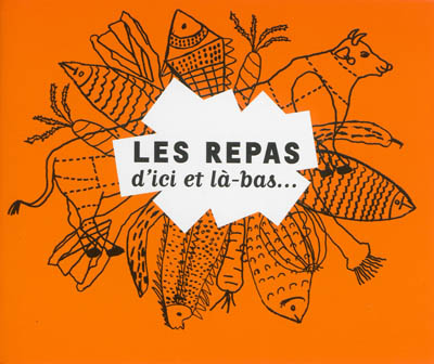 Les repas d'ici et là-bas
