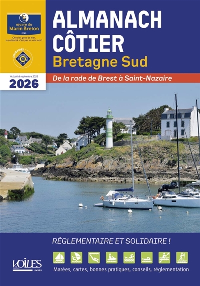 L'almanach côtier Bretagne Sud 2026 : de la rade de Brest à Saint-Nazaire : réglementaire et solidaire !