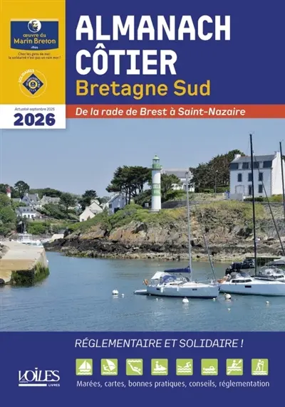 L'almanach côtier Bretagne Sud 2026 : de la rade de Brest à Saint-Nazaire : réglementaire et solidaire !