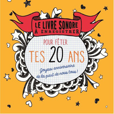 Pour Feter Tes Ans Joyeux Anniversaire De La Part De Nous Tous Le Livre Sonore A Enregistrer Raphaele Vidaling Librairie Mollat Bordeaux