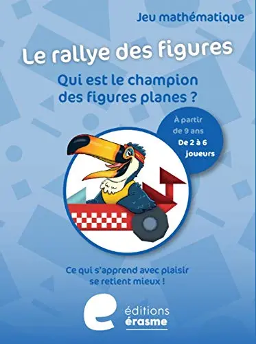 Le rallye des figures : qui est le champion des figures planes ? : jeu mathématique