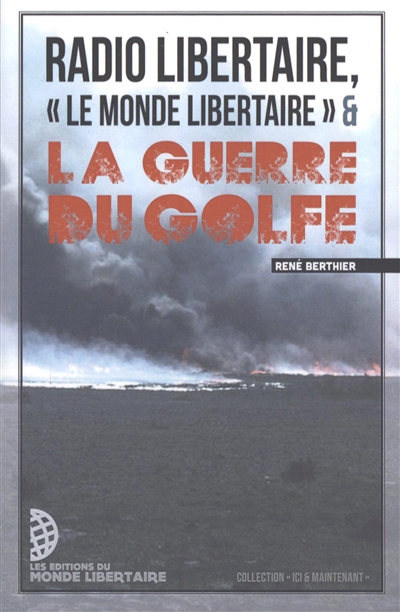 Radio libertaire, Le monde libertaire et la guerre du Golfe