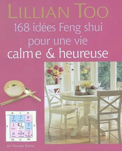168 idées feng shui pour une vie calme et heureuse