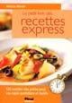 Le petit livre des recettes express : 130 recettes vite prêtes pour vos repas quotidiens et festifs