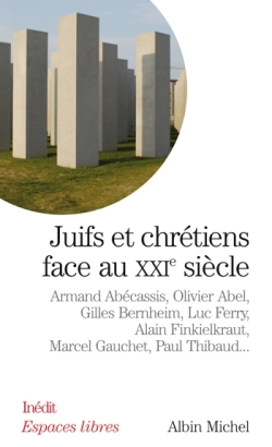 Juifs et chrétiens face au XXIe siècle