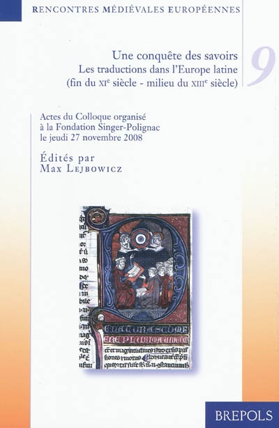 Une conquête des savoirs : les traductions dans l'Europe latine (fin du XIe siècle-milieu du XIIIe siècle)