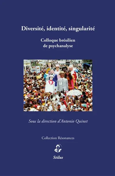 Diversité, identité, singularité : colloque brésilien de psychanalyse